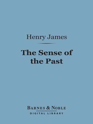 cover image of The Sense of the Past (Barnes & Noble Digital Library)